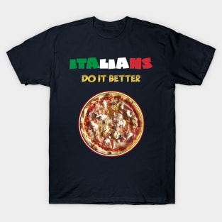 Italians do it better: the PIZZA T-Shirt